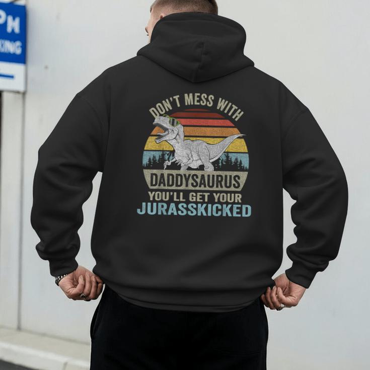 Don't Mess With DaddysaurusRex Daddy Saurus Dinosaur Men Men's Hoodie Back Print