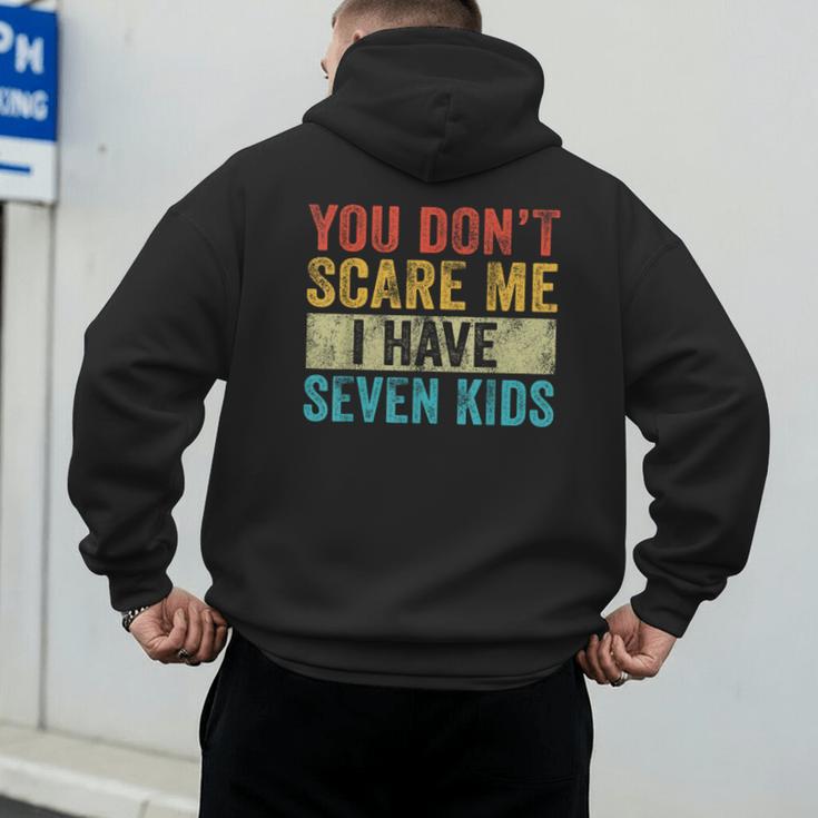 You Don't Scare Me I Have Seven Kids Mom Dad Vintage Retro Men's Hoodie Back Print