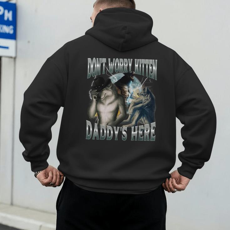 Don't Worry Kitten Daddy's Here Cool Alpha Wolf Meme Men's Hoodie Back Print Don't Worry Kitten Daddy's Here Cool Alpha Wolf Meme Men's Hoodie Back Print