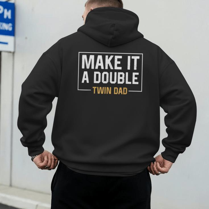 Make It A Double Twin Dad Fathers Day T-Shirt Men's Hoodie Back Print Make It A Double Twin Dad Fathers Day T-Shirt Men's Hoodie Back Print