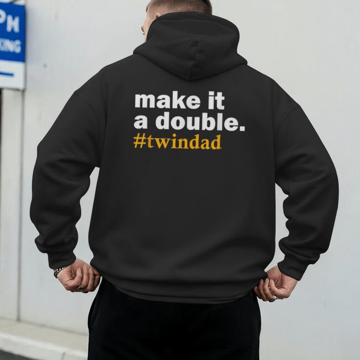 Make It a Double Twin Parent New Dad Men's Hoodie Back Print