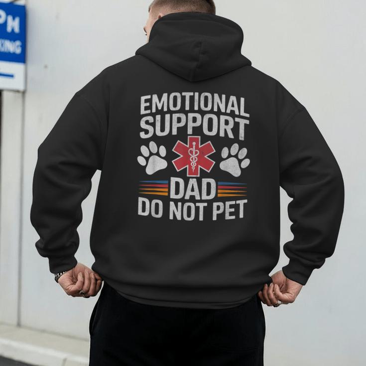 Emotional Support Dad Do Not Pet Caring Father's Day Men's Hoodie Back Print Emotional Support Dad Do Not Pet Caring Father's Day Men's Hoodie Back Print