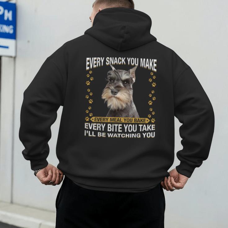 Every Snack You Make Miniature Schnauzer Dog Mom Dad Men's Hoodie Back Print
