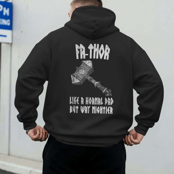 FA-Thor Like Dad Way Mightier Viking Father's Day Fathor Men's Hoodie Back Print