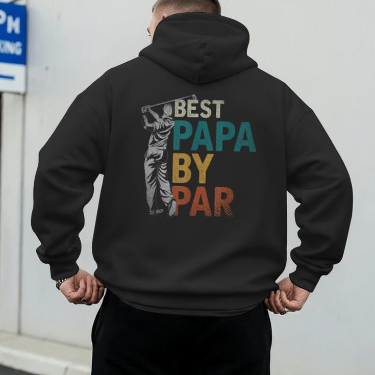 Fathers Day Golfer Dad Golfing Best Papa By Par Golf Men's Hoodie Back Print Fathers Day Golfer Dad Golfing Best Papa By Par Golf Men's Hoodie Back Print