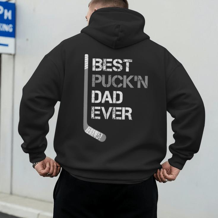 Father's Day Hockey Dad Best Puck'n Dad Ever Men's Hoodie Back Print
