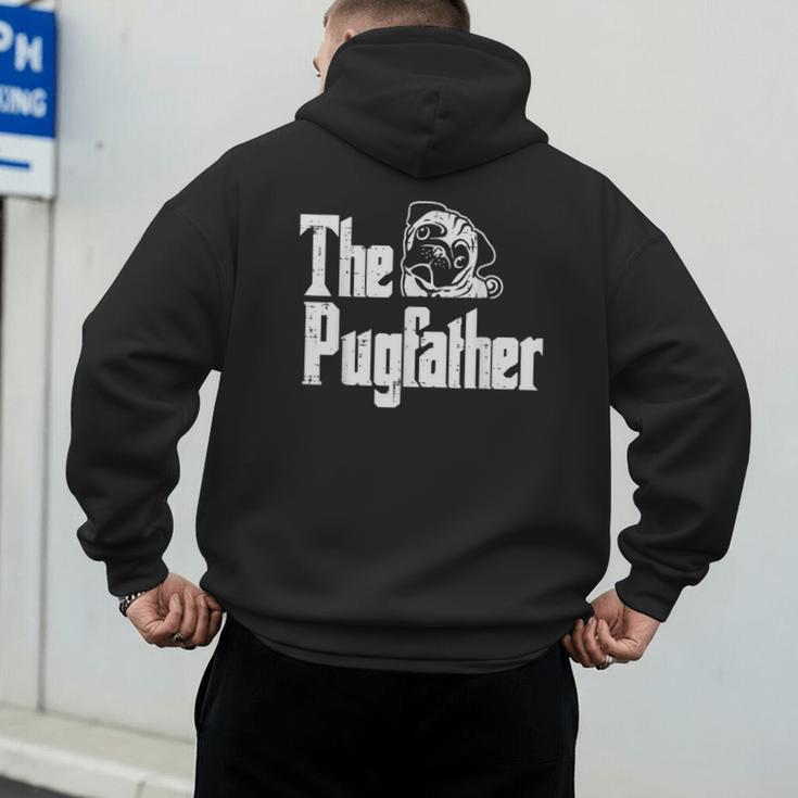 Fathers Day The Pug Father Pug Daddy Papa Fur Dad Dog Owner Men's Hoodie Back Print Fathers Day The Pug Father Pug Daddy Papa Fur Dad Dog Owner Men's Hoodie Back Print