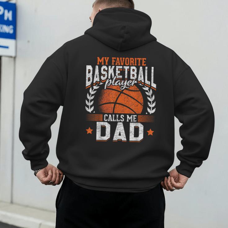 My Favorite Basketball Player Calls Me Dad Basketball Men's Hoodie Back Print