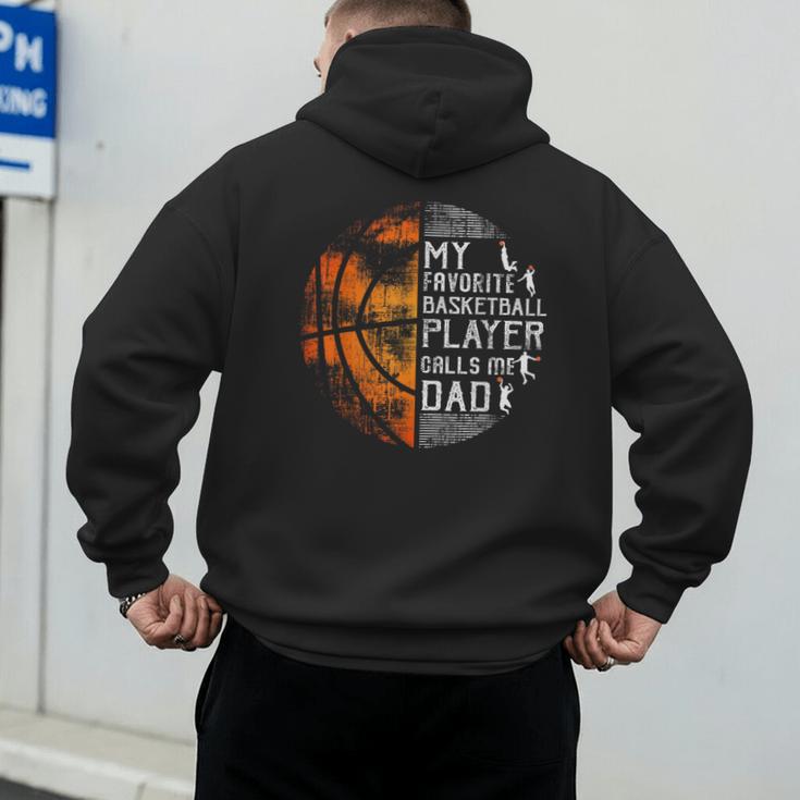 My Favorite Basketball Player Calls Me Dad Basketball Dad Men's Hoodie Back Print