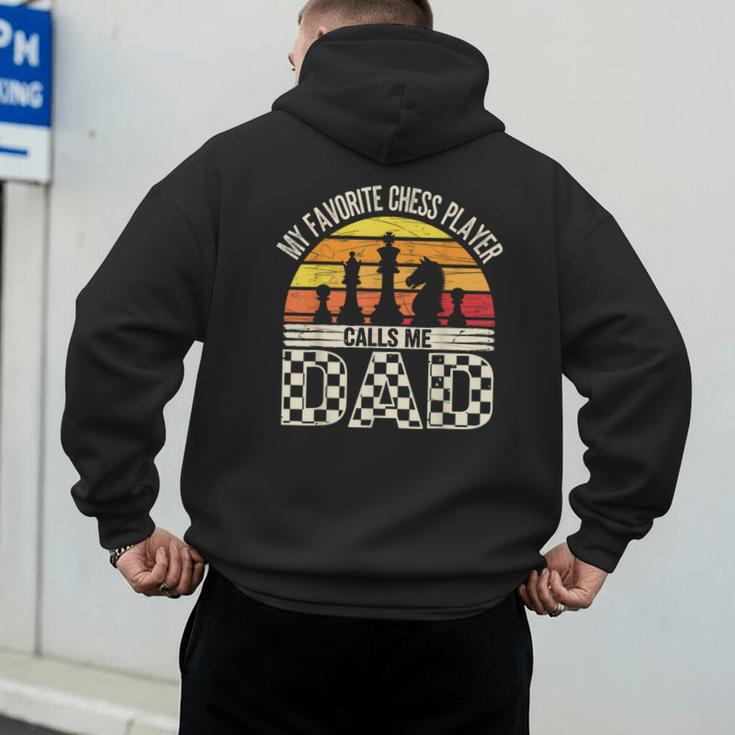 My Favorite Chess Player Calls Me Dad Chess Dad Chess Player Men's Hoodie Back Print