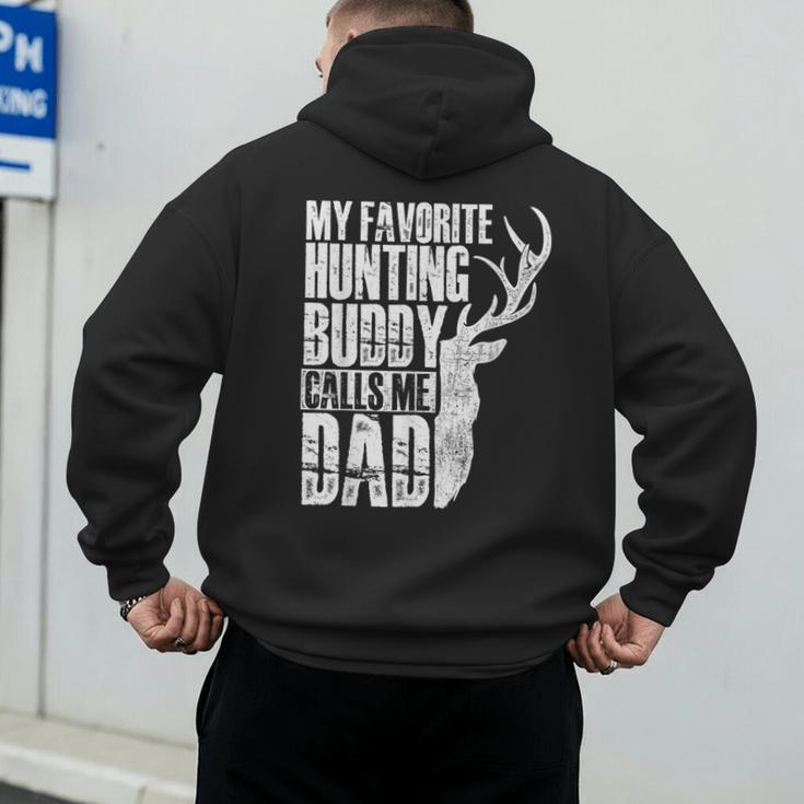 My Favorite Hunting Buddy Calls Me Dad Deer Animal Hunter Men's Hoodie Back Print
