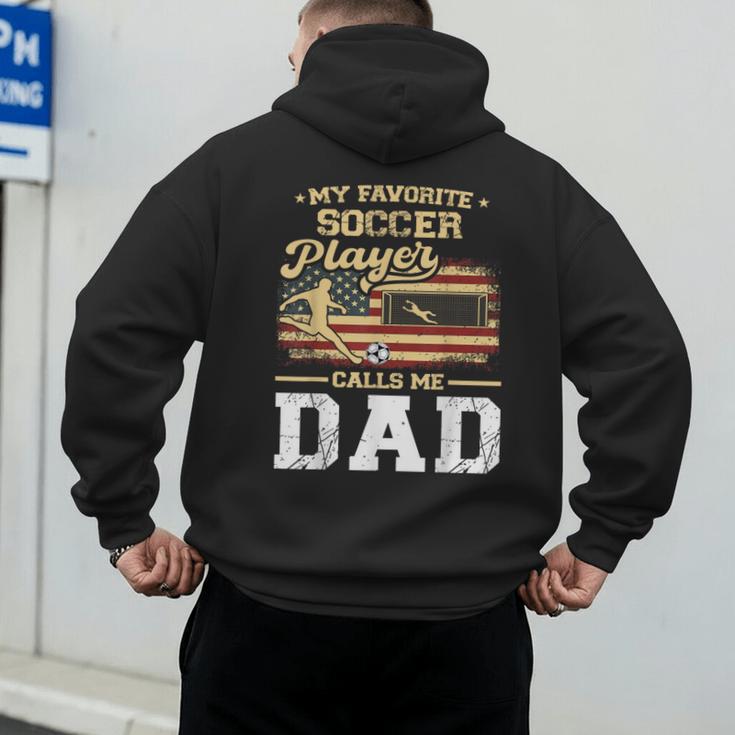 My Favorite Soccer Player Calls Me Dad US Flag Fathers Day Men's Hoodie Back Print