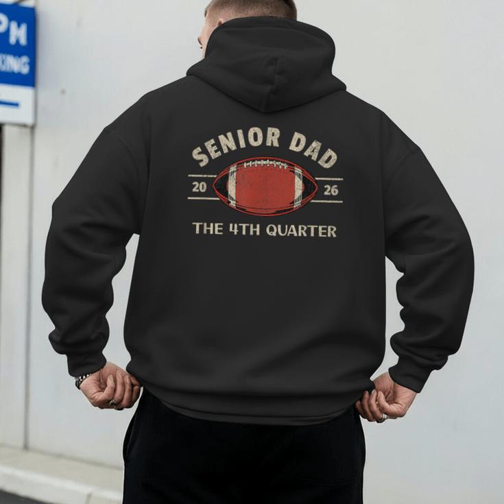 Football Senior Dad 2026 The 4th Quarter Men's Hoodie Back Print