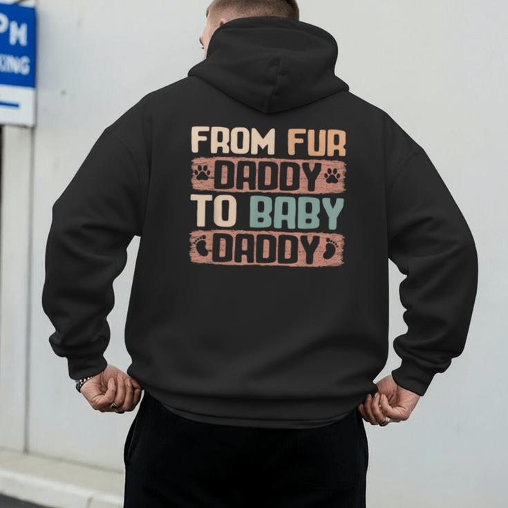 From Fur Daddy To Baby Daddy Dog Dad Pregnancy Announc Men's Hoodie Back Print