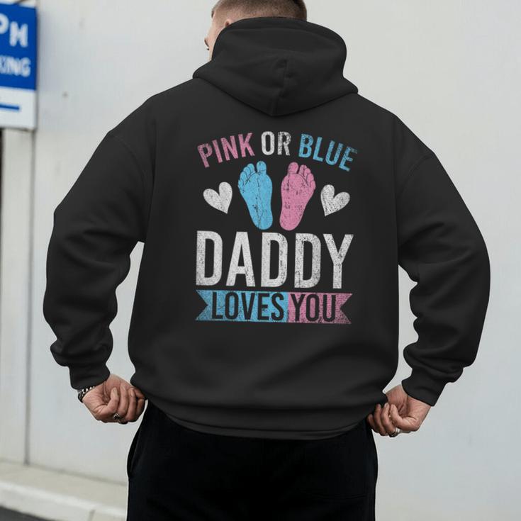 Future Dad Pink Or Blue Daddy Loves You Gender Reveal Men's Hoodie Back Print Future Dad Pink Or Blue Daddy Loves You Gender Reveal Men's Hoodie Back Print