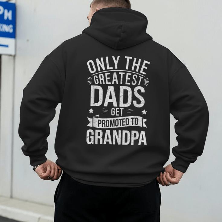 Only The Greatest Dads Get Promoted To Grandpa Shirt Men Men's Hoodie Back Print Only The Greatest Dads Get Promoted To Grandpa Shirt Men Men's Hoodie Back Print
