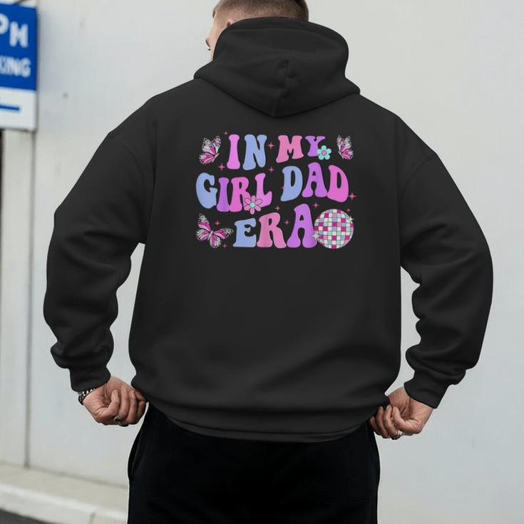 Groovy Retro In My Girl Dad Era Daddy Fathers Day Men's Hoodie Back Print
