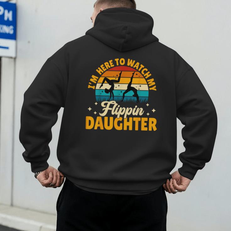 Gymnastics Mom Dad I'm Here To Watch My Flippin' Daughter Men's Hoodie Back Print