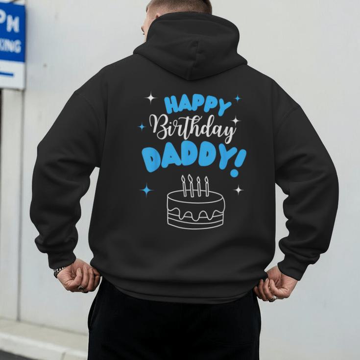Happy Birthday Daddy Dad Birthday Bday Costume Family Party Men's Hoodie Back Print Happy Birthday Daddy Dad Birthday Bday Costume Family Party Men's Hoodie Back Print