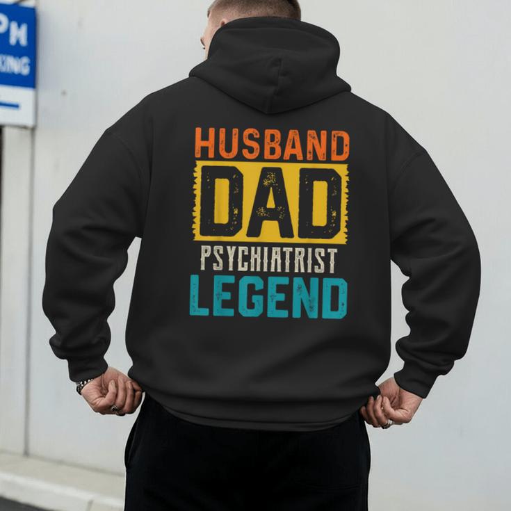Husband Dad PSYCHIATRIST Legend Father's Day PSYCHIATRISTS Men's Hoodie Back Print