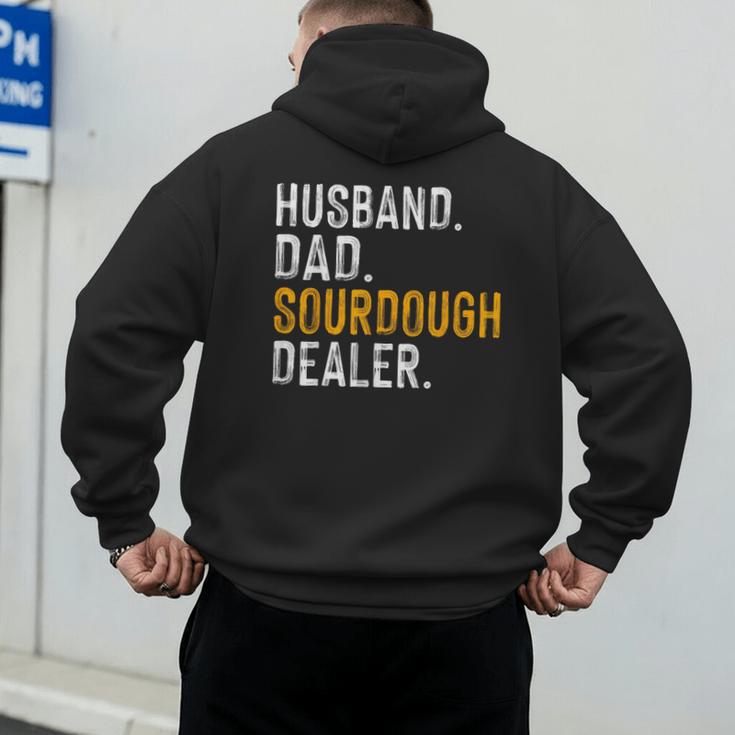 Husband Dad Sourdough Dealer Sourdough Baker Men's Hoodie Back Print