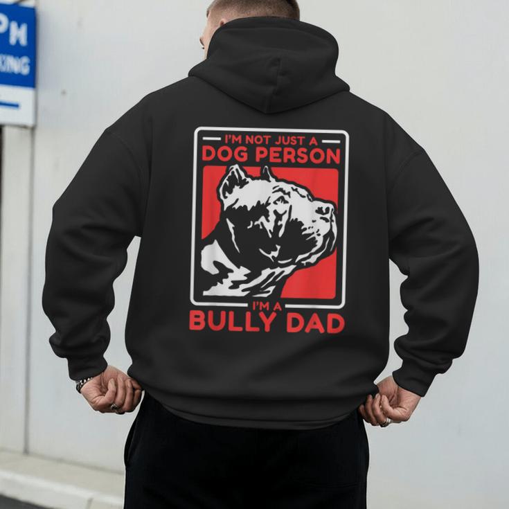 I'm A Bully Dad Dog Owner American Bully Men's Hoodie Back Print
