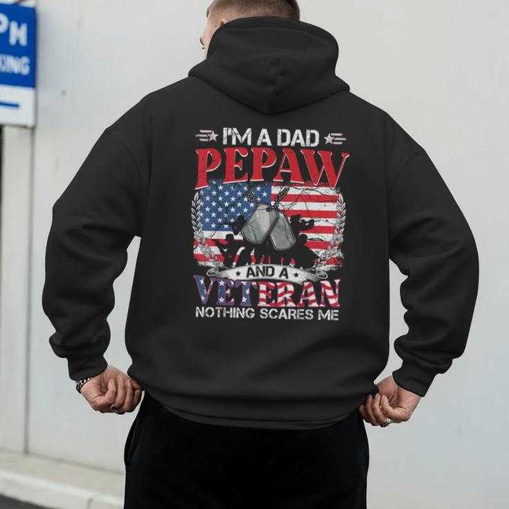 I'm Dad Pepaw Veteran Nothing Scares Me Father's Day Men's Hoodie Back Print