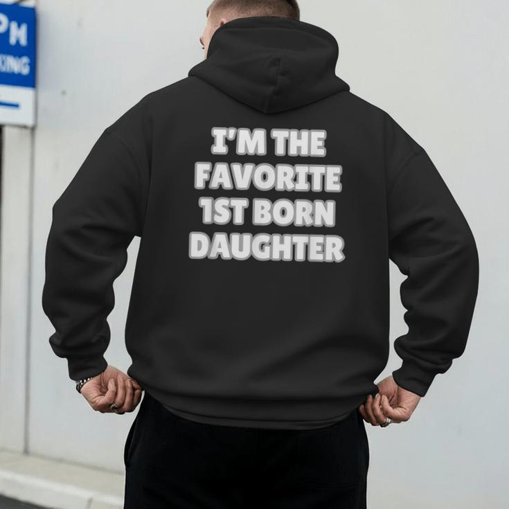 I'M THE FAVORITE 1ST BORN DAUGHTER Mom Dad First Child Men's Hoodie Back Print
