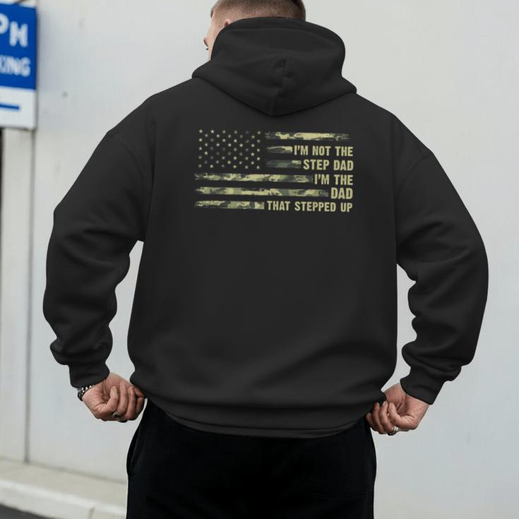 I'm Not The Step Dad I'm The Dad That Stepped Up Camouflage Men's Hoodie Back Print