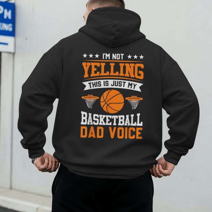 I'm Not Yelling This Is Just My Basketball Dad Voice Men's Hoodie Back Print
