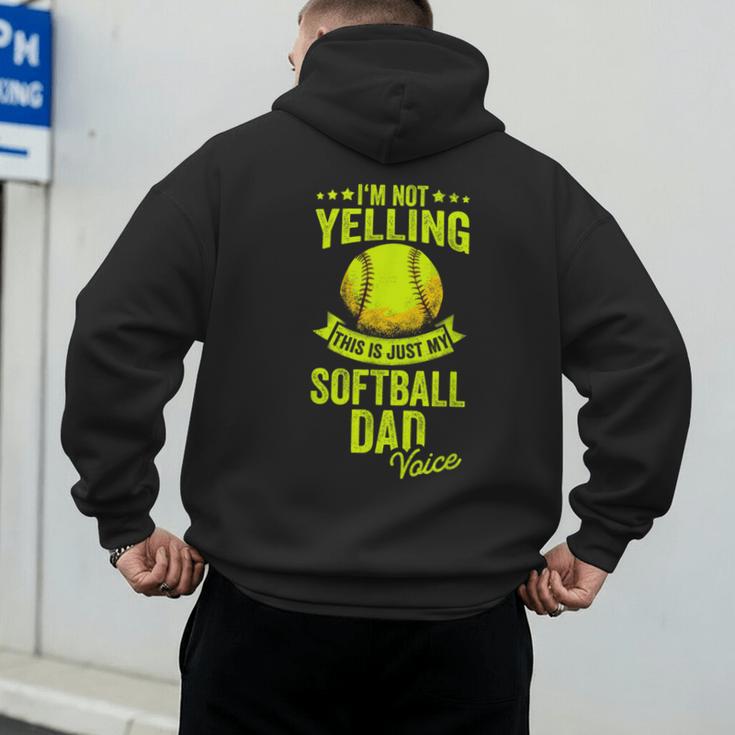I'm Not Yelling This Is Just My Softball Dad Voice Men's Hoodie Back Print