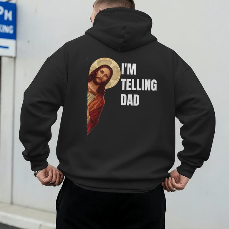 I'm Telling Dad Religious Christian Jesus Meme Men's Hoodie Back Print