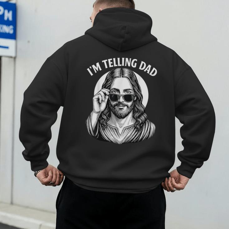 I'm Telling Dad Shirt Religious Christian Jesus Meme Men's Hoodie Back Print
