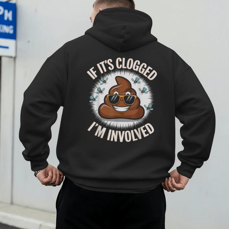 If It's Clogged I'm Involved Toilet Joke Unclog Bathroom Dad Men's Hoodie Back Print