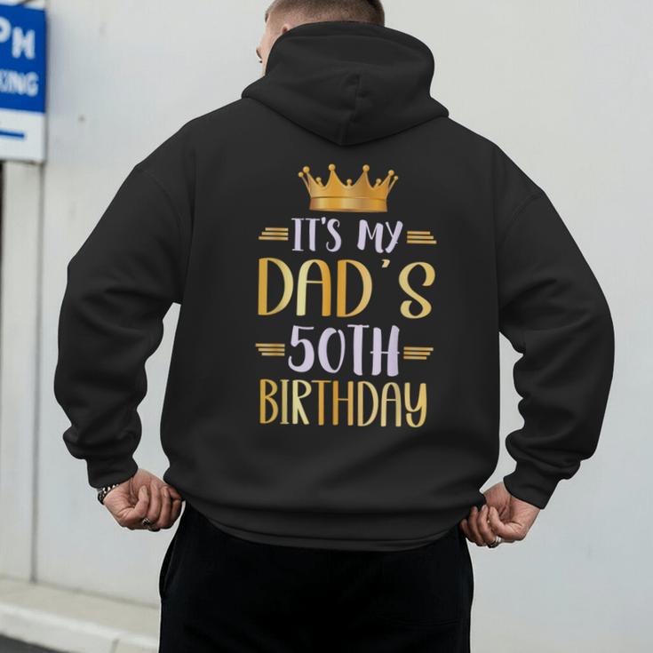 It's My Dad's 50th Birthday Happy 50 Years Old Men's Hoodie Back Print