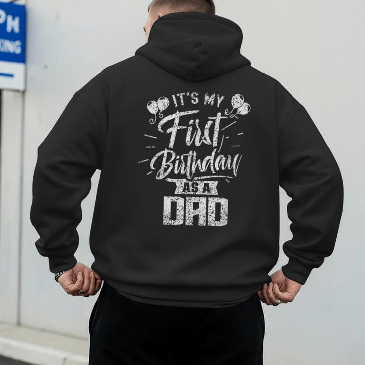 It's My First Birthday As A Dad Father Party Daddy Papa Men's Hoodie Back Print