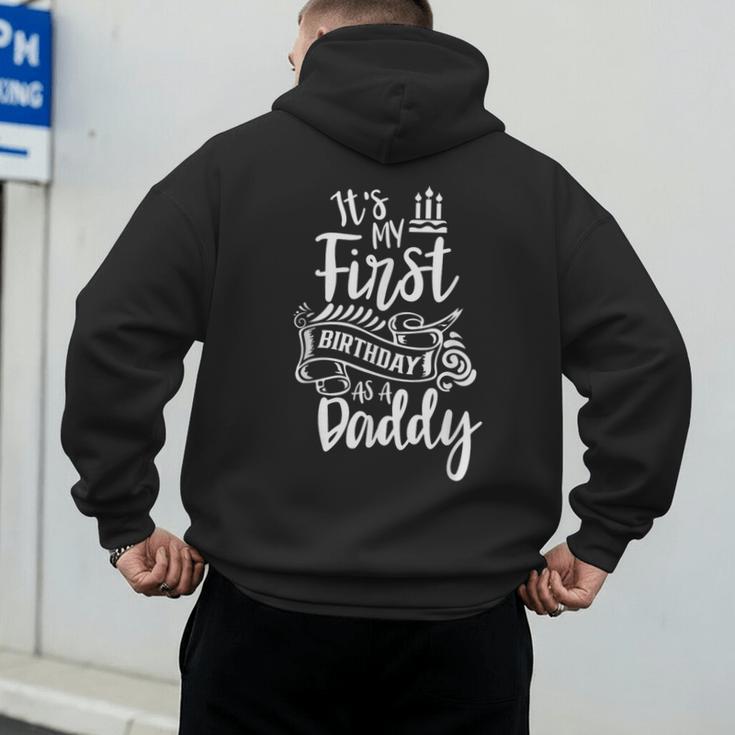 It's My First Birthday As A Daddy Party Dad Father Papa Men's Hoodie Back Print It's My First Birthday As A Daddy Party Dad Father Papa Men's Hoodie Back Print