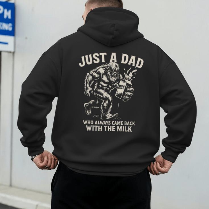 Just a Dad Who Always Came Back With The Milk Shirt Bigfoot Men's Hoodie Back Print Just a Dad Who Always Came Back With The Milk Shirt Bigfoot Men's Hoodie Back Print