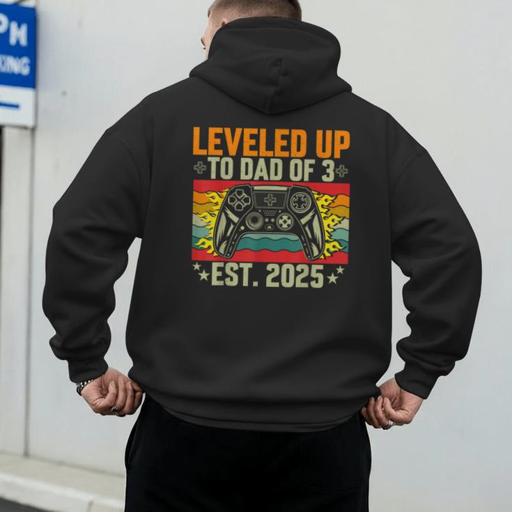 Leveled Up To Dad Of 3 Three Daddy Again 2025 Father's Day Men's Hoodie Back Print