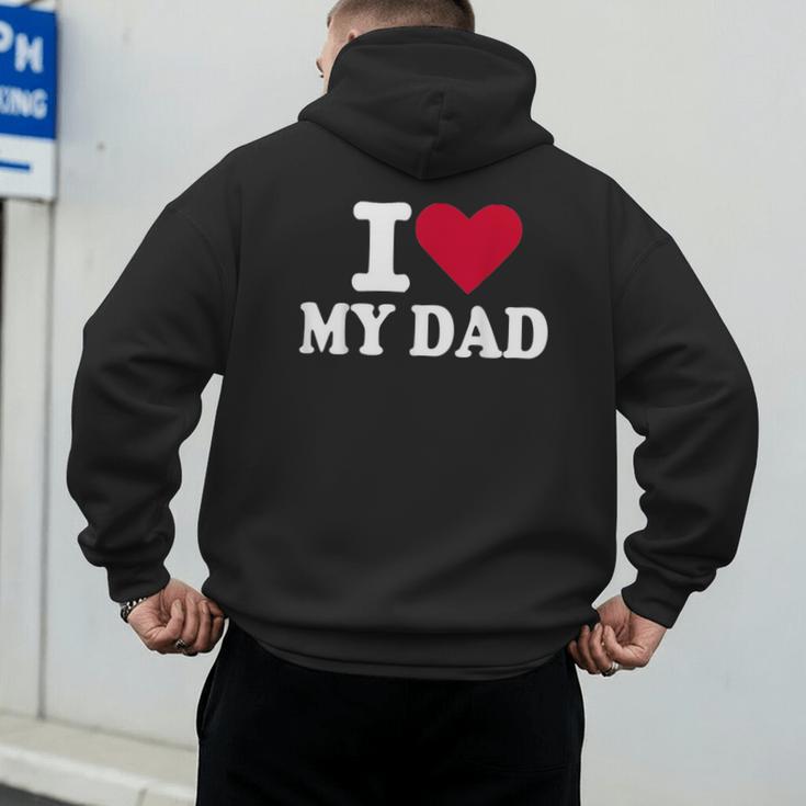 I Love My Dad Men's Hoodie Back Print