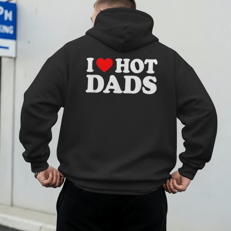 I Love I Heart Hot Dads Shirt Men's Hoodie Back Print