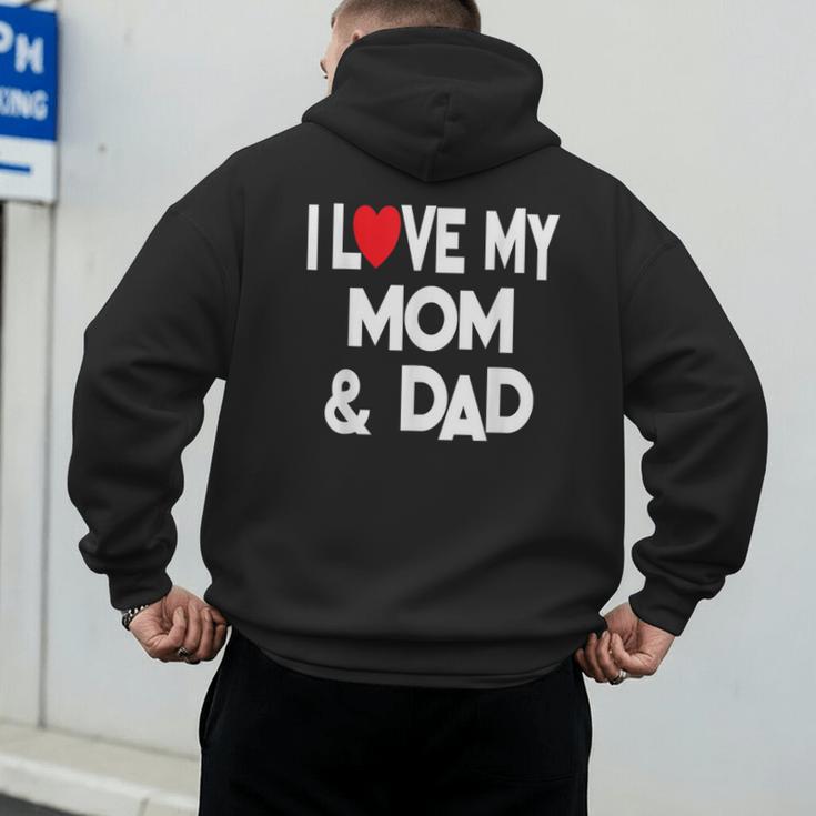 I Love My Mom & Dad Celebrate Family Mother Father Men's Hoodie Back Print