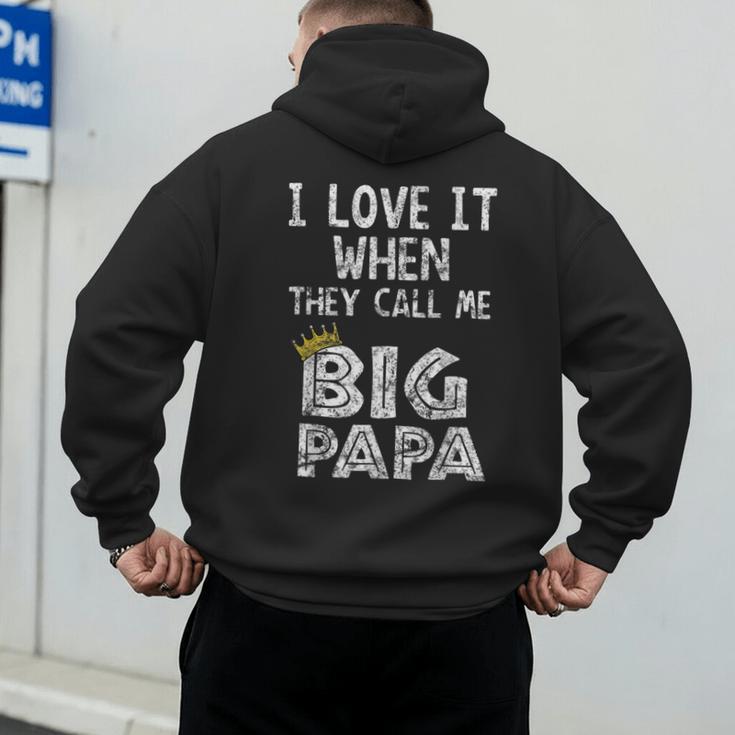 i Love It When You Call Me Big Papa Shirt Hip Hop Rap Dad Men's Hoodie Back Print