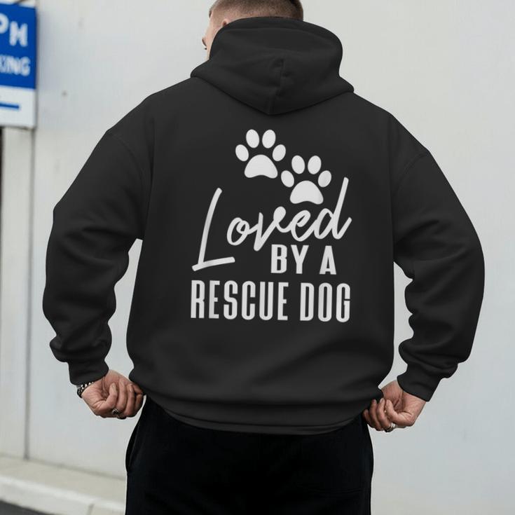 Loved By A Rescue Dog Foster Mom Rescue Dad Men's Hoodie Back Print Loved By A Rescue Dog Foster Mom Rescue Dad Men's Hoodie Back Print