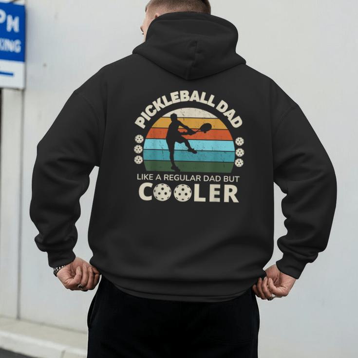 Man's Pickleball Dad Like A Regular Dad But Cooler Men's Hoodie Back Print