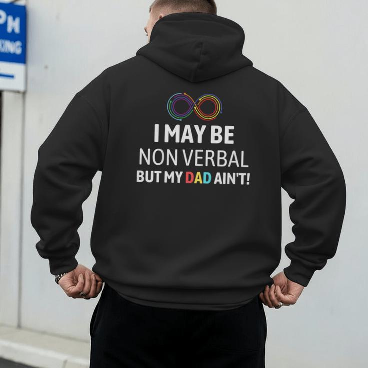 I May Be Non Verbal But My Dad Ain't Autism Pride Men's Hoodie Back Print