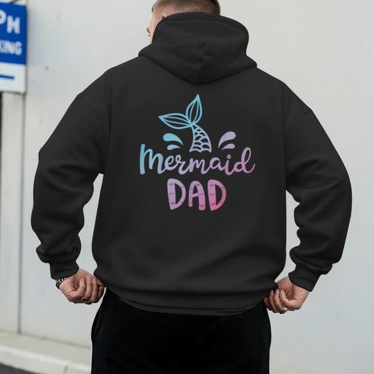 Mermaid Dad Merman Daddy Dad Family Matching Birthday Men's Hoodie Back Print