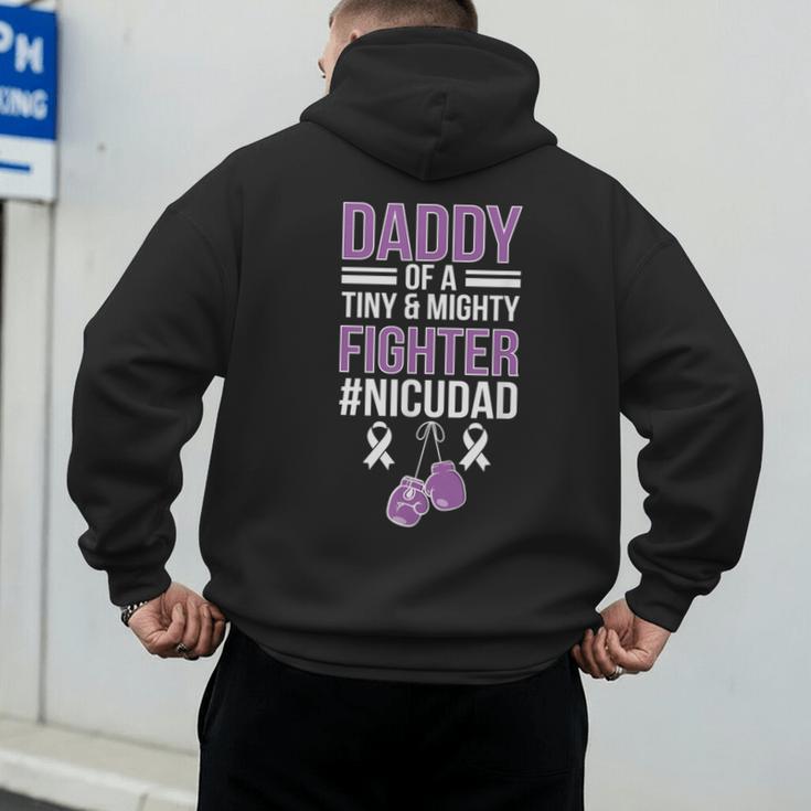 NICU Dad Micro Preemie Baby Dad Of NICU Warrior Appreciation Men's Hoodie Back Print