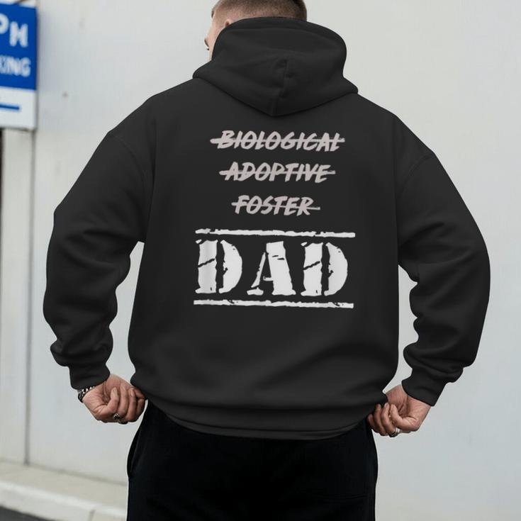 Not Biological Adoptive Foster But Dad T-Shirt For Fathers Men's Hoodie Back Print