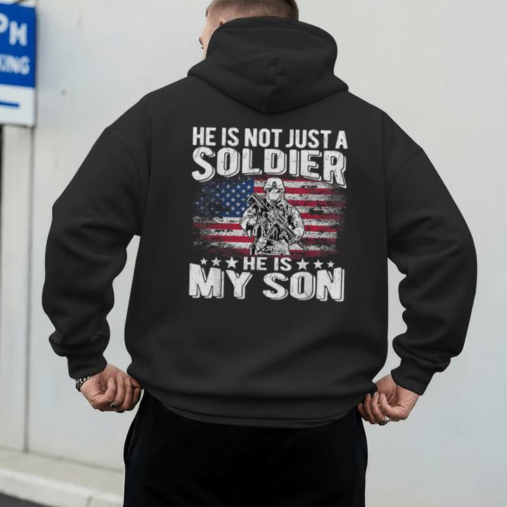 He Is Not Just A Soldier He Is My Son Proud Military Mom Dad Men's Hoodie Back Print